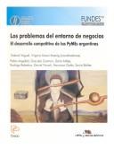 Cover of: Los problemas del entorno de negocios: el desarrollo competitivo de las PyMEs argentinas