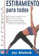 Cover of: Nuevo Metodo de Estiramientos Para Todos/Full-Body Flexibility by Jay Blahnik