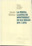 Cover of: La poesia llatina de Montserrat en els segles XVI i XVII: El Codex Brenach de l'Arxiu Episcopal de Vic (Textos i estudis de cultura catalana)