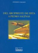 Cover of: Del Arcipreste De Hita a Pedro Salinas / From the Archpriest Landmark to Pedro Salinas (Estudios Filologicos/ Philological Studies) by Stephen Gilman