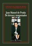 Cover of: Juan Manuel De Prada/ Juan Manuel De Prada: De Heroes Y Tempestades/ of Heroes and Storms