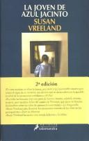 Cover of: LA Joven De Azul Jacinto (Narrativa (Salamandra Publisher).) by Susan Vreeland, Fernando Gari Puig