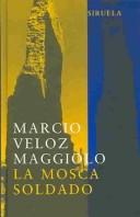 Cover of: La mosca soldado by Marcio Veloz Maggiolo