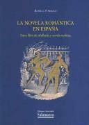 Cover of: La novela romántica en España: entre libro de caballerías y novela moderna