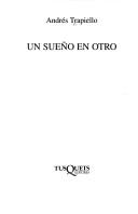 Cover of: Un sueño en otro by Andrés Trapiello
