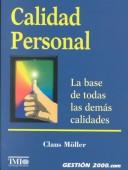 Cover of: Calidad personal la base de todas las demás calidades