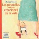 Cover of: Las pequenas (y grandes) emociones de la vida/The small (& large) emotions of life