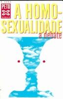 Cover of: A homosexualidade / Homomsexuality: A Debate / A Debate (Claves / Keys)