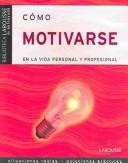 Cover of: Como motivarse en la vida personal y profesional by Brigitte Bouillerce