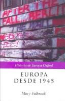 Cover of: Europa Desde 1945 by Mary Fulbrook