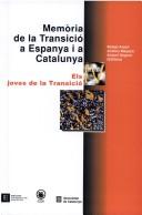 Memòria de la transició a Espanya i a Catalunya by Curs Memòria de la Transició a Espanya i a Catalunya. (4rt : 2002 : Barcelona)