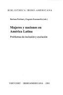 Cover of: Mujeres y naciones en América Latina by Asociación de Historiadores Latinoamericanistas Europeos. Congreso 1999