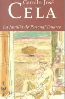 Cover of: LA Familia De Pascual Duarte by Camilo José Cela