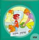 Cover of: Adiós, pañal/ Good Bye Diappers (Las Historias De Alex)