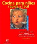 Cover of: Cocina para ninos rapida y facil/Quick and easy meals for children: Simplemente delicioso!