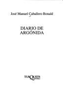 Cover of: Diario de Argónida by José Manuel Caballero Bonald