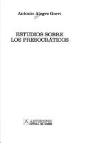 Cover of: Estudios sobre los presocráticos