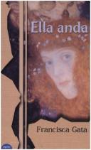 Cover of: Ella Anda: Premio Narraciones Cortas Felipe Trigo (Algaida Literaria)