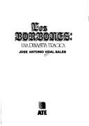 Cover of: Los Borbones: Una dinastia tragica