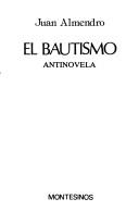 Cover of: El bautismo by Juan Almendro