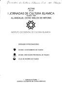 Cover of: Actas de las I Jornadas de Cultura Islamica, Toledo, 1987: Al-Andalus, ocho siglos de historia