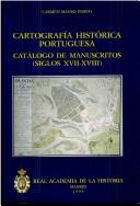 Cover of: Cartografia historica portuguesa: Catalogo de manuscritos (siglos XVII-XVIII)