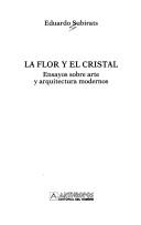 La Flor y El Cristal by Eduardo Subirats