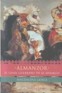 Cover of: Almanzor: El gran guerrero de Al-Andalus