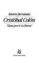 Cover of: Cristóbal Colón: llora por ti la tierra