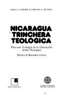 Cover of: Nicaragua, trinchera teológica: para una teología de la liberación desde Nicaragua