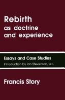 Rebirth as doctrine and experience by Francis Story