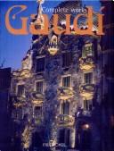 Cover of: Antonio Gaudi: Complete Works