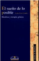 Cover of: El Sueño de Lo Posible: Bioetica y Terapia Genica (Publicaciones de la Universidad Pontificia Comillas)