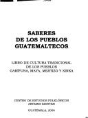 Cover of: Saberes De Los Pueblos Guatemaltecos/ Knowledge of the Guatemalan Towns by Anibal Chajon Flores, Celso Lara