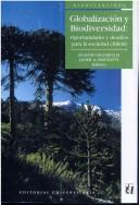 Globalización y biodiversidad by Seminario Internacional "Globalización y Biodiversidad: Oportunidades y Desafíos para la Sociedad Chilena" (2003 Santiago, Chile)