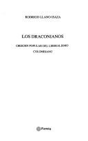 Cover of: Los draconianos by Rodrigo Llano Isaza