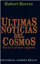 Cover of: Ultimas Noticias del Cosmos by Hubert Reeves