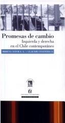 Cover of: Promesas de cambio: izquierda y derecha en el Chile contemporáneo