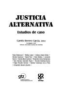 Cover of: Justicia alternativa: estudios de caso