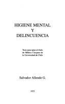 Cover of: Higiene Mental y Delincuencia: Tesis Para Optar Al Titulo de Medico Cirujano de La Universidad de Chile