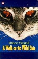 Cover of: A Walk on the Wild Side (Contents) by Robert Westall