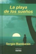 Cover of: La Playa De Los Suenos by Sergio Bambaren