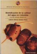 Cover of: Bioindicacion de La Calidad del Agua En Colombia: Propuesta Para El USO del Metodo Bmwp/Col.