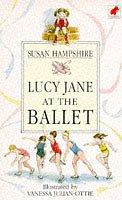 Cover of: Lucy Jane at the Ballet by Susan Hampshire