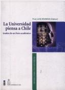 Cover of: La universidad piensa a Chile: Anales de un foro academico (Coleccion Sociedad, estado y politicas publicas)