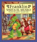 Cover of: Franklin Visita El Museo by Paulette Bourgeois, Brenda Clark