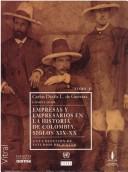 Cover of: Empresas y empresarios en la historia de Colombia: siglos XIX-XX : una colección de estudios recientes