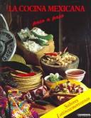 Cover of: La Cocina Mexicana Paso a Paso, LA / Mexican Cooking Step By Step (Sabores Latinoamericanos)