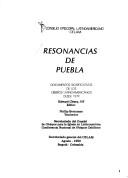 Cover of: Resonancias de Puebla by Edward Cleary, editor ; Phillip Berryman, traductor.