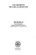 Cover of: Los archivos de cara al siglo XXI: Memorias, Tercer Seminario Sistema Nacional de Archivos, Santa Fe de Bogota, 2-4  de Novembre de 1994